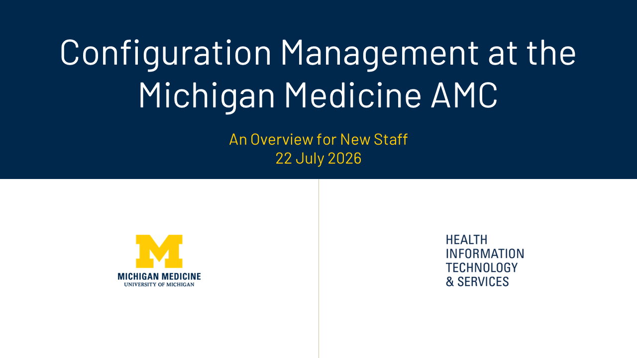 Configuration Management at the Michigan Medicine AMC powerpoint cover with descriptive text about the presentation