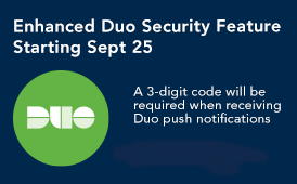 Blue background with green Duo logo with "Enhanced Duo Security Feature Starting Sept. 25, a 3 digit code will be required for push notiifcations.