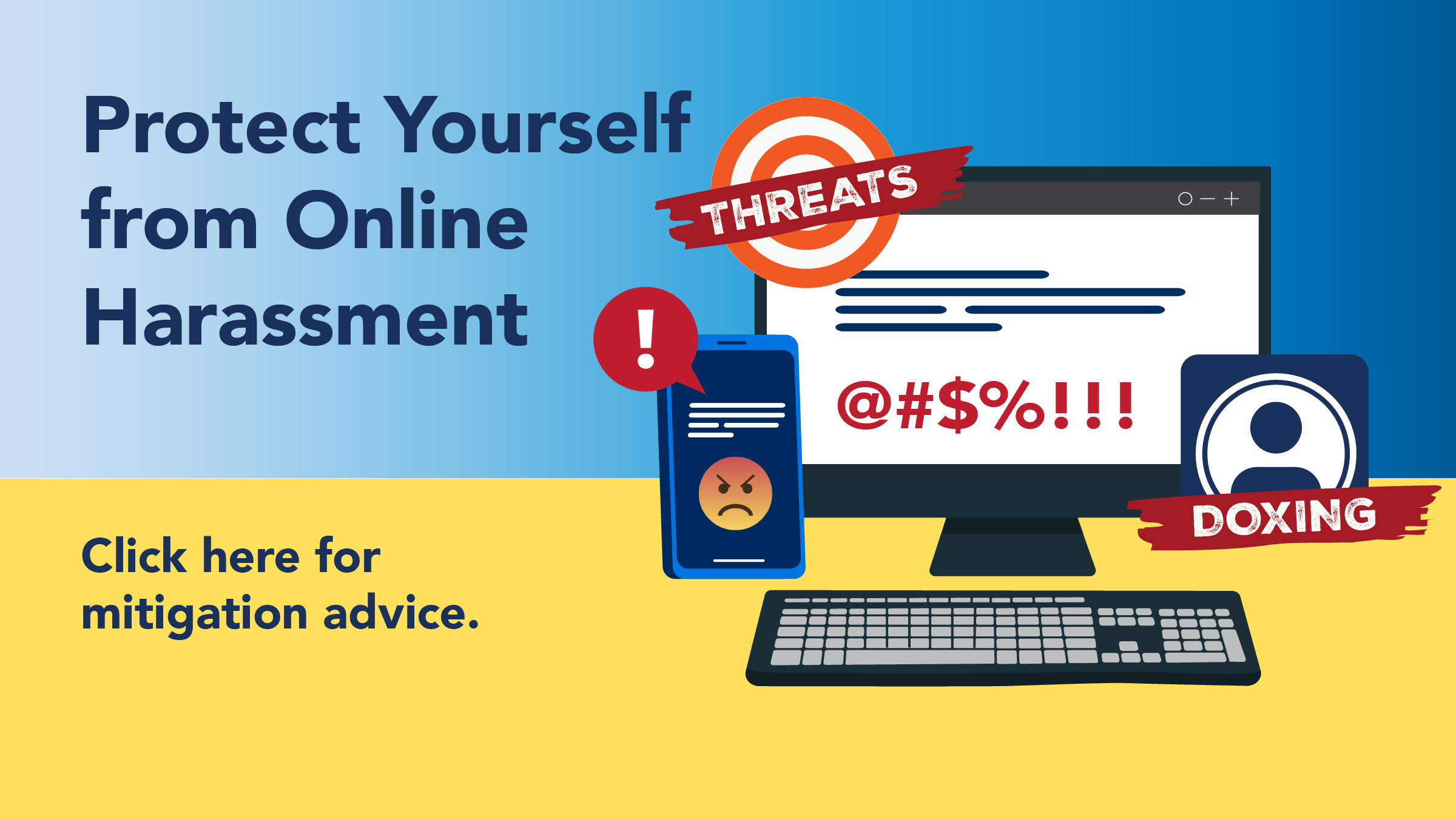 Graphic reminding you to protect yourself from online harassment. Click for more.